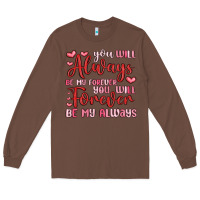 Chestnut you will always be my forever you will forever be Long Sleeve Tee - MaliasSmallBusiness
