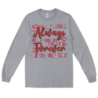 Heather Grey you will always be my forever you will forever be Long Sleeve Tee - MaliasSmallBusiness