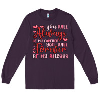 Plum you will always be my forever you will forever be Long Sleeve Tee - MaliasSmallBusiness