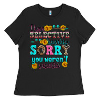 Black i have selective hearing sorry you weren't selecte Ladies Tee - Zillion Design Studio