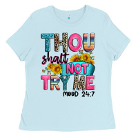 Baby Blue thou shalt not try me mood 24 7 Ladies Tee - Zillion Design Studio
