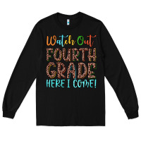 Black watch out fourth grade here i come! Long Sleeve Tee - JahusDesignShop