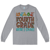 Heather Grey watch out fourth grade here i come! Long Sleeve Tee - JahusDesignShop