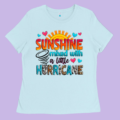 Sunshine Mixed With A Little Hurricane Ladies Tee Designed By Zillion Design Studio