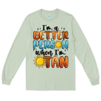 Matcha i'm better person when i'm tan Long Sleeve Tee - MaliasSmallBusiness