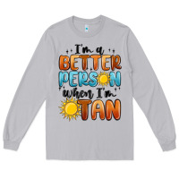 Moon Dust i'm better person when i'm tan Long Sleeve Tee - MaliasSmallBusiness