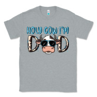 Heather Grey holy cow i'm dad Classic Tee - MaliasSmallBusiness