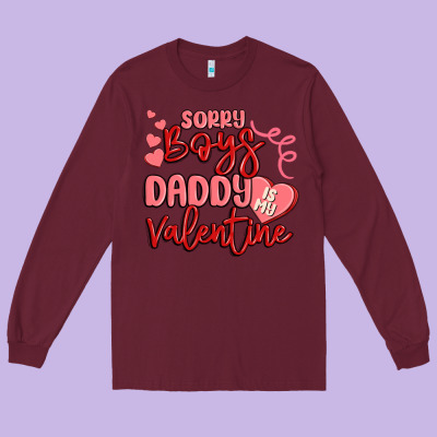 Sorry Boys Daddy Is My Valentine Long Sleeve Tee Designed By Maliassmallbusiness
