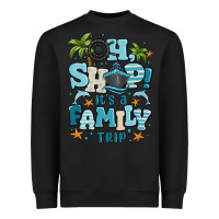 Black oh ship its a family trip Heavyweight Sweatshirt - MaliasSmallBusiness