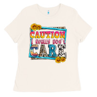 Bone caution i really don't care Ladies Tee - Zillion Design Studio