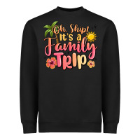 Black oh ship its a family trip summer vacation Heavyweight Sweatshirt - MaliasSmallBusiness