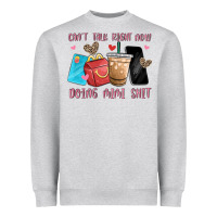 Can't Talk Right Now Doing Mimi Shit Heavyweight Sweatshirt | Teevron
