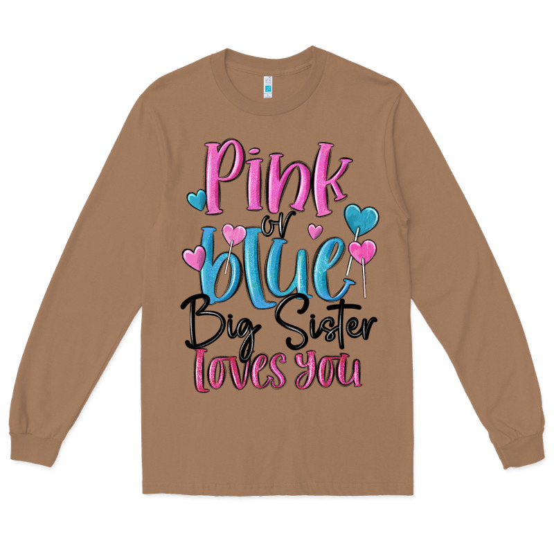 Pink Or Blue Big Sister Loves You Long Sleeve Tee by MaliasSmallBusiness | Teevron