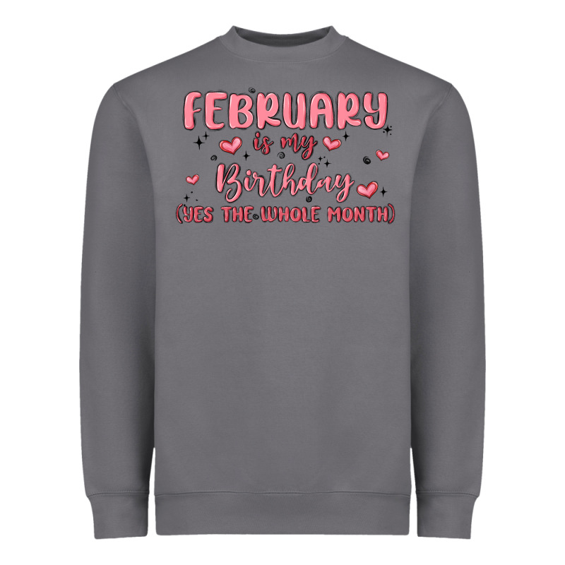 February Is My Birthday Yes The Whole Month Malia Heavyweight Sweatshirt by MaliasSmallBusiness | Teevron