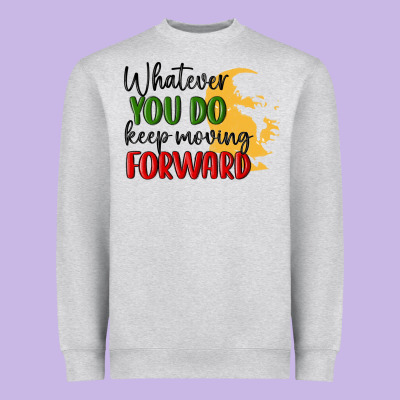 Whatever You Do Keep Moving Forward Martin Luther Heavyweight Sweatshirt Designed By Maliassmallbusiness