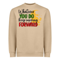 Mushroom whatever you do keep moving forward martin luther Heavyweight Sweatshirt - MaliasSmallBusiness