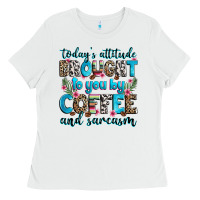 White today's attitude brought to you by coffee and sarc Ladies Tee - Zillion Design Studio