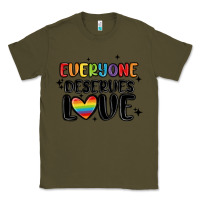 Army Green everyone deserves love Classic Tee - MaliasSmallBusiness