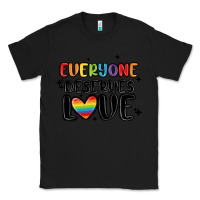 Black everyone deserves love Classic Tee - MaliasSmallBusiness