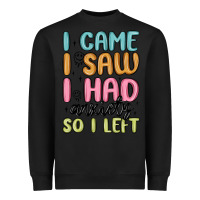 Black i came i saw i had anxiety so i left Heavyweight Sweatshirt - MaliasSmallBusiness