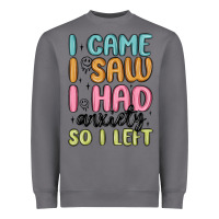 Storm i came i saw i had anxiety so i left Heavyweight Sweatshirt - MaliasSmallBusiness