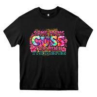Black some moms cuss too much it's me i'm some moms Heavy Core Tee - Zillion Design Studio