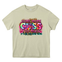 Mossy some moms cuss too much it's me i'm some moms Heavy Core Tee - Zillion Design Studio