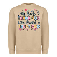 Look Back And Thank God Look Forward And Trust God Heavyweight Sweatshirt | Teevron