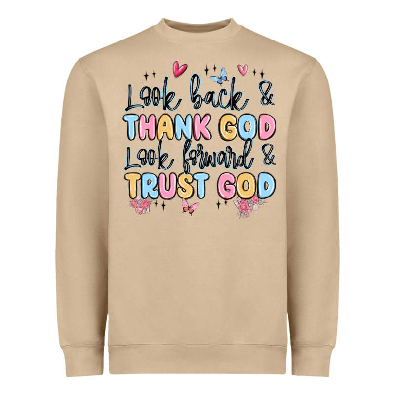 Look Back And Thank God Look Forward And Trust God Heavyweight Sweatshirt by MaliasSmallBusiness | Teevron