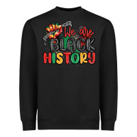 Black we are black history Heavyweight Sweatshirt - MaliasSmallBusiness