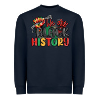 Navy we are black history Heavyweight Sweatshirt - MaliasSmallBusiness