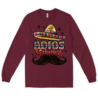 Burgundy adios bitchachos Long Sleeve Tee - MaliasSmallBusiness