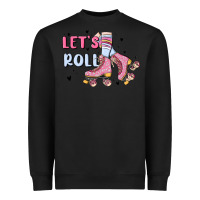 Let's Roll Heavyweight Sweatshirt | Teevron