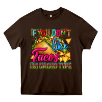 Chocolate Brown if you dont like tacos im nacho type Heavy Core Tee - CTS Tumbler Store