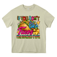 Mossy if you dont like tacos im nacho type Heavy Core Tee - CTS Tumbler Store