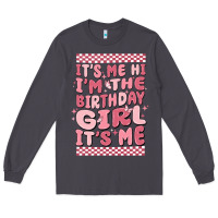 Smoke it's me hi i'm the birthday girl it's me Long Sleeve Tee - MaliasSmallBusiness