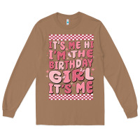 Toasted Coconut it's me hi i'm the birthday girl it's me Long Sleeve Tee - MaliasSmallBusiness