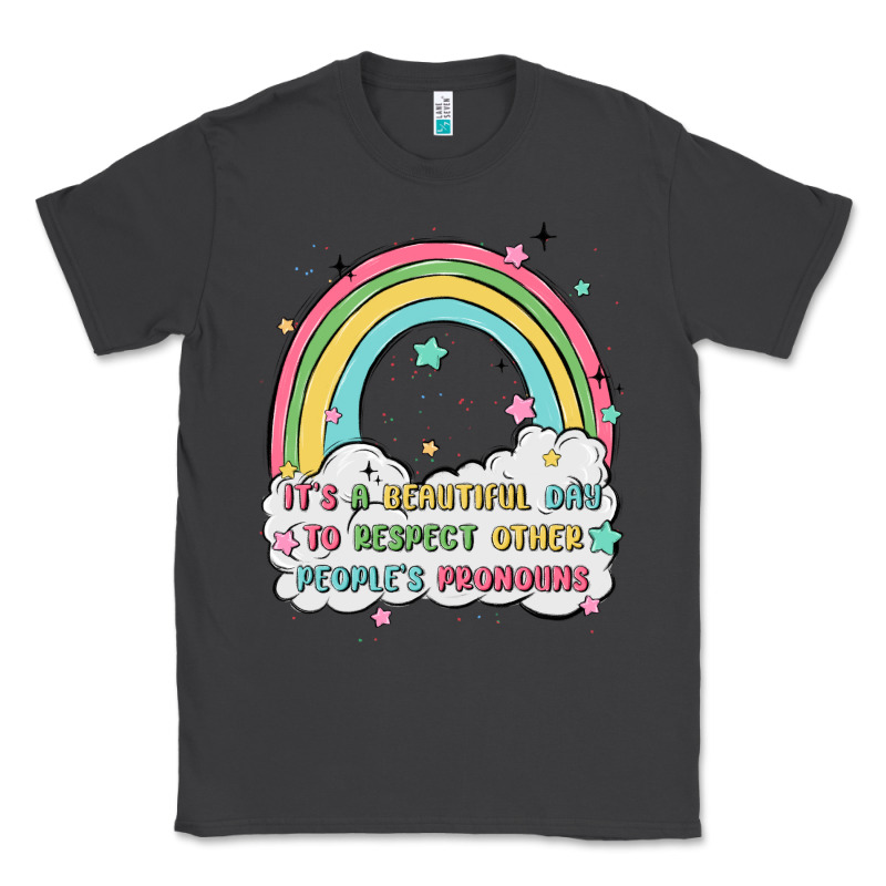 Beautiful Day To Respect Pronouns Classic Tee by MaliasSmallBusiness | Teevron