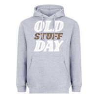 Heather Grey National Old Stuff Day Funny Gift Heavyweight Hoodie - Bettercallsaul