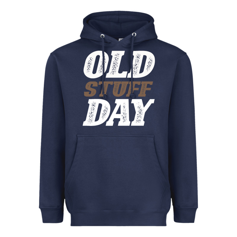 National Old Stuff Day Funny Gift Heavyweight Hoodie by Bettercallsaul | Teevron