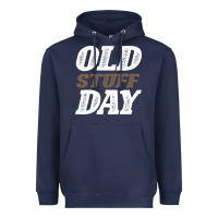 Navy National Old Stuff Day Funny Gift Heavyweight Hoodie - Bettercallsaul
