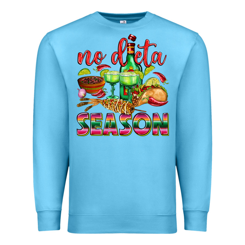 No Dieta Season Premium Sweatshirt by texasbilliewilder | Teevron