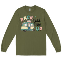 Army Green back that thing up Long Sleeve Tee - MaliasSmallBusiness