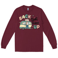 Burgundy back that thing up Long Sleeve Tee - MaliasSmallBusiness