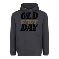 Smoke National Old Stuff Day Funny Gift Heavyweight Hoodie - Bettercallsaul