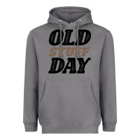 Storm National Old Stuff Day Funny Gift Heavyweight Hoodie - Bettercallsaul