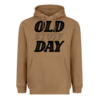 Toasted Coconut National Old Stuff Day Funny Gift Heavyweight Hoodie - Bettercallsaul