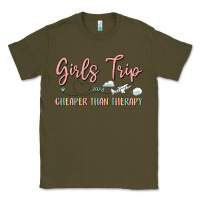 Army Green girls trip cheaper than therapy Classic Tee - MaliasSmallBusiness