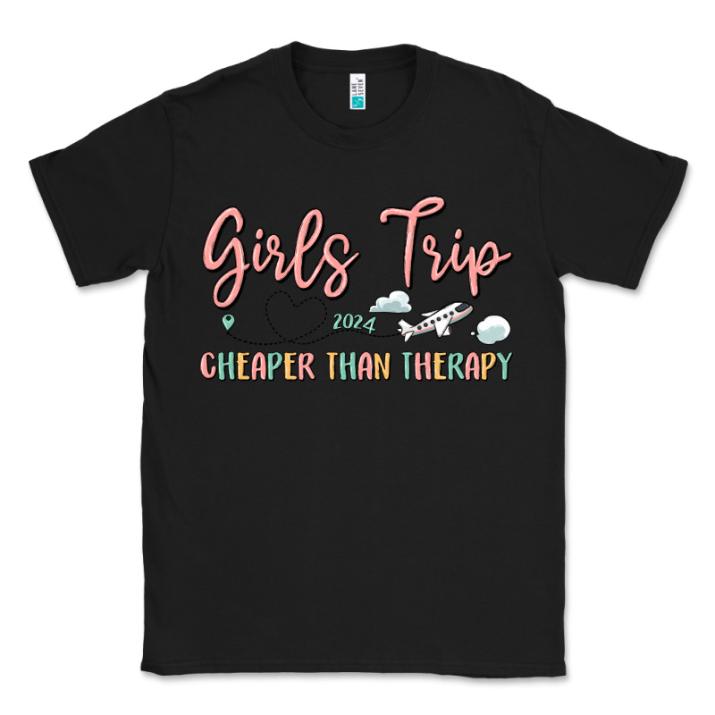 Girls Trip Cheaper Than Therapy Classic Tee by MaliasSmallBusiness | Teevron
