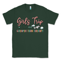Sports Green girls trip cheaper than therapy Classic Tee - MaliasSmallBusiness